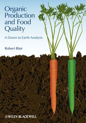 Organic Production and Food Quality: A Down to Earth Analysis
