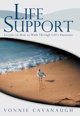 Life Support: Lessons on How to Walk Through Life’s Emotions.