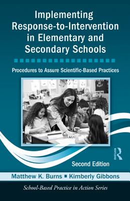 Implementing Response-To-Intervention in Elementary and Secondary Schools: Procedures to Assure Scientific-Based Practices [With CDROM]