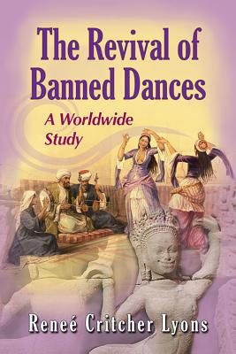The Revival of Banned Dances: A Worldwide Study