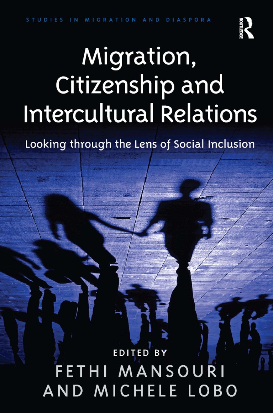 Migration, Citizenship and Intercultural Relations: Looking Through the Lens of Social Inclusion