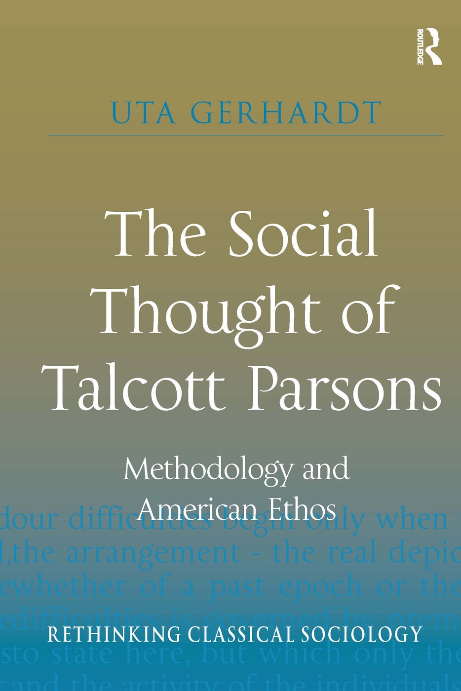 The Social Thought of Talcott Parsons: Methodology and American Ethos