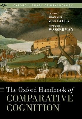 Oxford Handbook of Comparative Cognition (Revised)