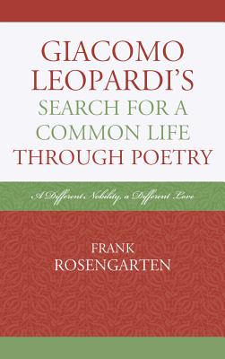 Giacomo Leopardi’s Search for a Common Life Through Poetry: A Different Nobility, a Different Love