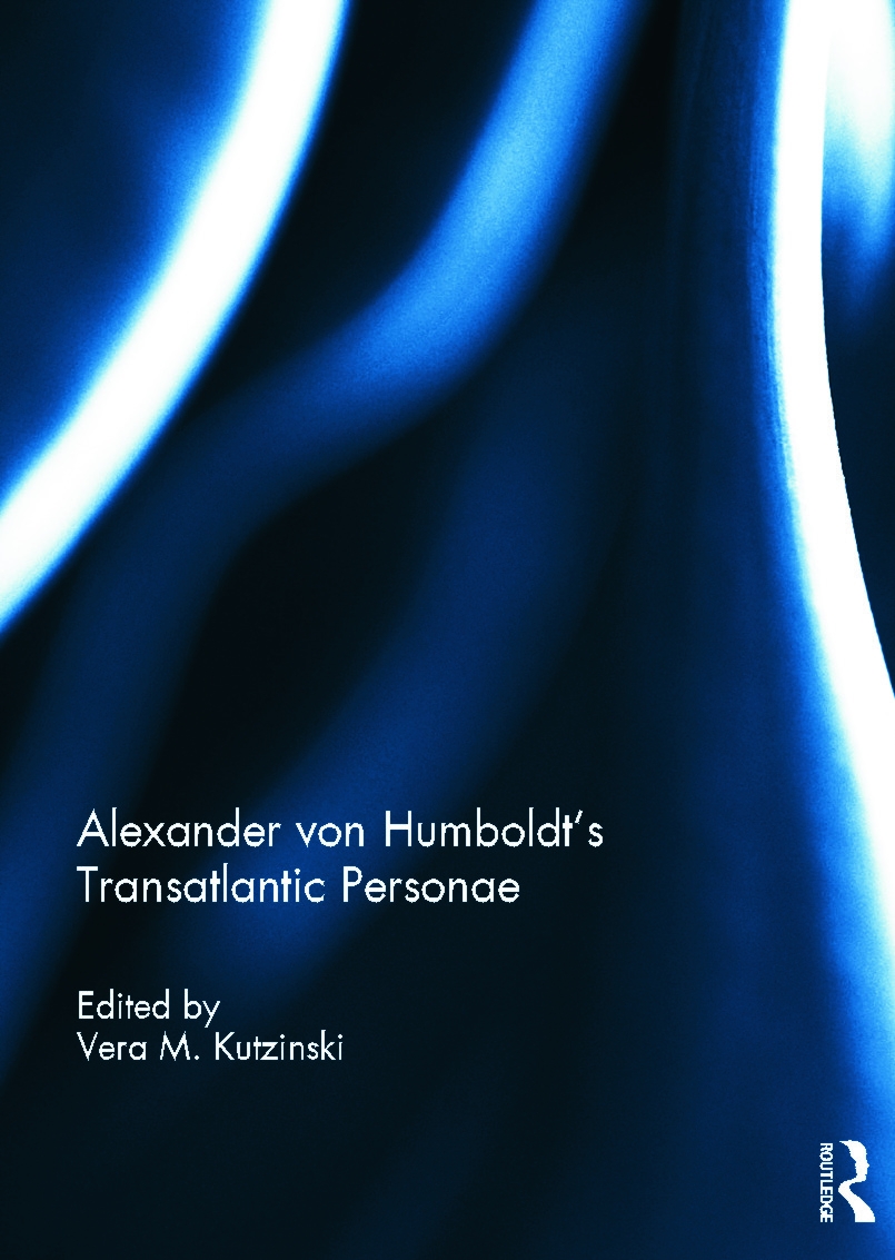 Alexander Von Humboldt’s Translantic Personae: Essays from Atlantic Studios