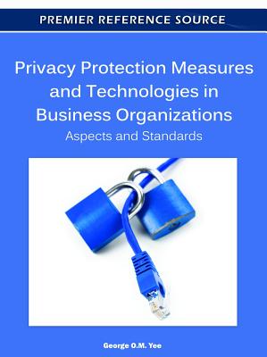 Privacy Protection Measures and Technologies in Business Organizations: Aspects and Standards