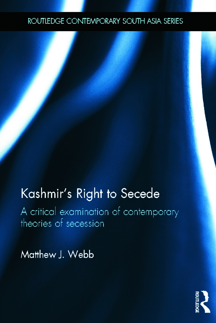 Kashmir’s Right to Secede: A Critical Examination of Contemporary Theories of Secession