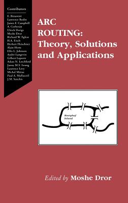 ARC Routing: Theory, Solutions and Applications