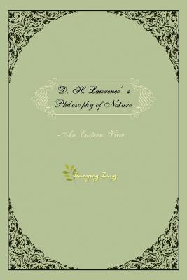 D.h.lawrence’s Philosophy of Nature: An Eastern View