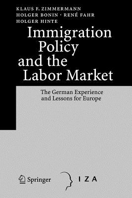 Immigration Policy and the Labor Market: The German Experience and Lessons for Europe
