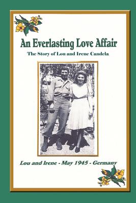 An Everlasting Love Affair: The Story of Lou and Irene Candela