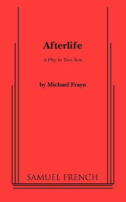Afterlife: A Play in Two Acts