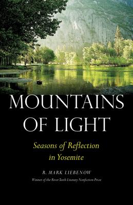 Mountains of Light: Seasons of Reflection in Yosemite