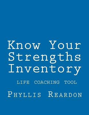Know Your Strengths Inventory: A Life Coaching Tool