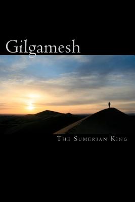 Gilgamesh: The Sumerian King