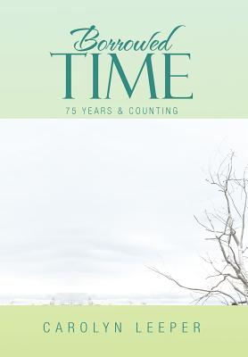 Borrowed Time: 75 Years & Counting