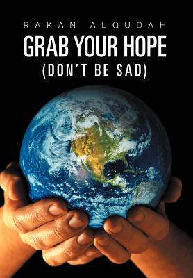 Grab Your Hope: Don’t Be Sad