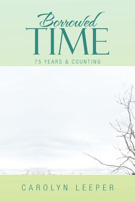 Borrowed Time: 75 Years & Counting