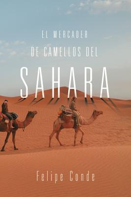 El Mercader de Camellos Del Sahara