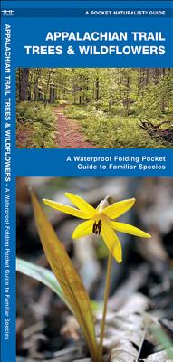 Appalachian Trail Trees & Wildflowers: A Waterproof Pocket Guide to Familiar Species