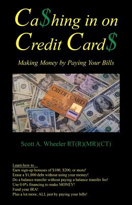 Cashing in on Credit Cards: Scott A. Wheeler, Rt(r)(mr)(ct)