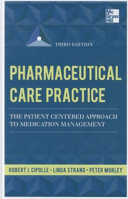 Pharmaceutical Care Practice: The Patient-Centered Approach to Medication Management Services