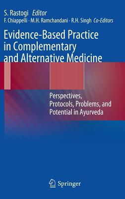 Evidence-Based Practice in Complementary and Alternative Medicine: Perspectives, Protocols, Problems, and Potential in Ayurveda