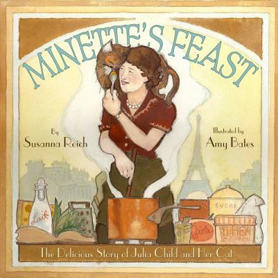 Minette’s Feast: The Delicious Story of Julia Child and Her Cat