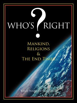 Who’s? Right: Mankind, Religions & the End Times
