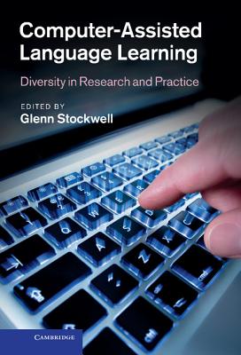 Computer-Assisted Language Learning: Diversity in Research and Practice
