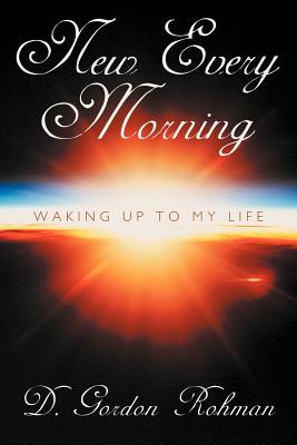 New Every Morning: Waking Up to My Life