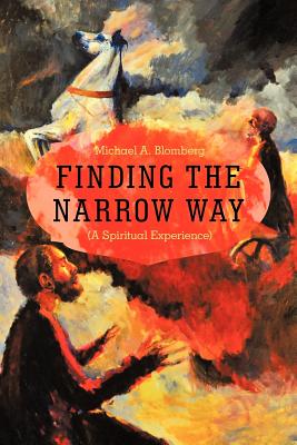 Finding the Narrow Way: A Spiritual Experience