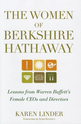 The Women of Berkshire Hathaway: Lessons from Warren Buffett’s Female CEOs and Directors