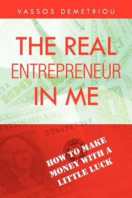 The Real Entrepreneur in Me: How to Make Money With a Little Luck