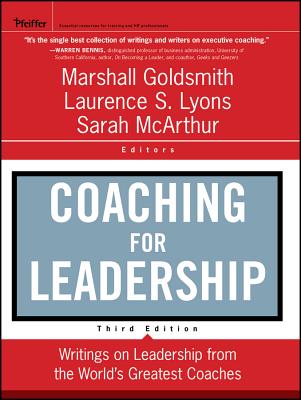Coaching for Leadership: Writings on Leadership from the World’s Greatest Coaches