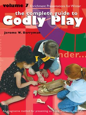 The Complete Guide to Godly Play: 16 Enrichment Presentations