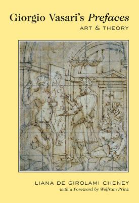 Giorgio Vasari’s �prefaces�: Art and Theory- With a Foreword by Wolfram Prinz