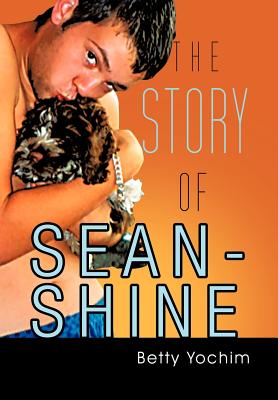 The Story of Sean-Shine: A Mother’s Journey from Joy to Sadness