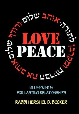 Love Peace: Blueprints for Lasting Relationships