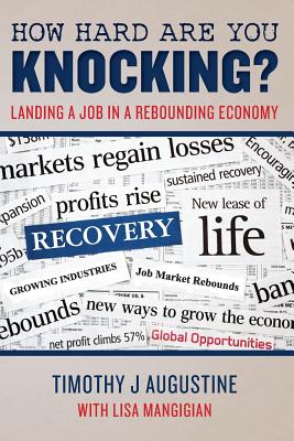 How Hard Are You Knocking?: Landing a Job in a Rebounding Economy