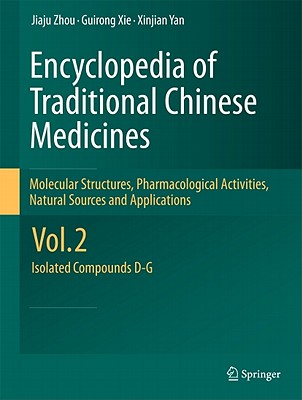 Encyclopedia of Traditional Chinese Medicines -: Molecular Structures, Pharmacological Activities, Natural Sources and Applicati