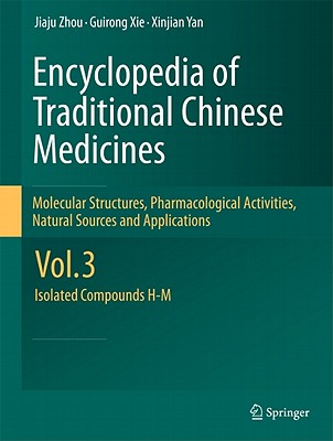 Encyclopedia of Traditional Chinese Medicines - Molecular Structures, Pharmacological Activities, Natural Sources and Applicatio