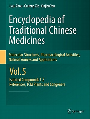 Encyclopedia of Traditional Chinese Medicines - Molecular Structures, Pharmacological Activities, Natural Sources and Applicatio