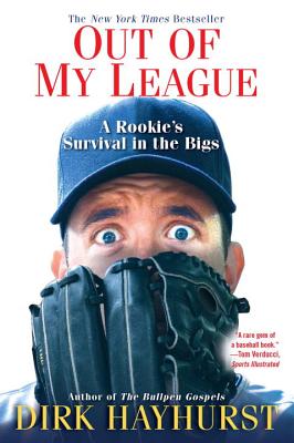 Out of My League: A Rookie’s Survival in the Bigs
