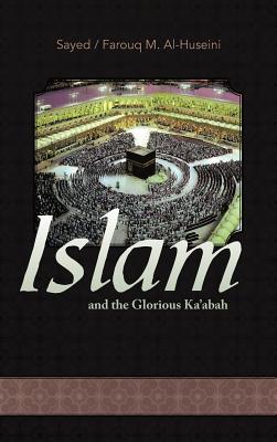 Islam and the Glorious Ka’abah