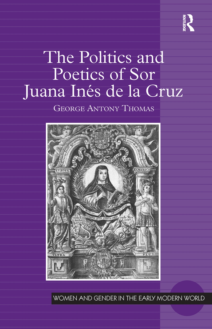 The Politics and Poetics of Sor Juana Ines de la Cruz