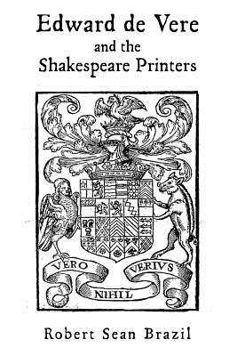 Edward De Vere and the Shakespeare Printers