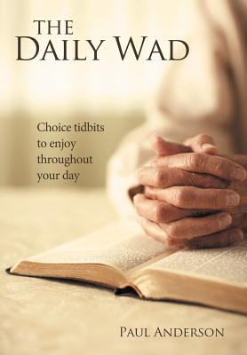 The Daily Wad: Choice Tidbits to Enjoy Throughout Your Day