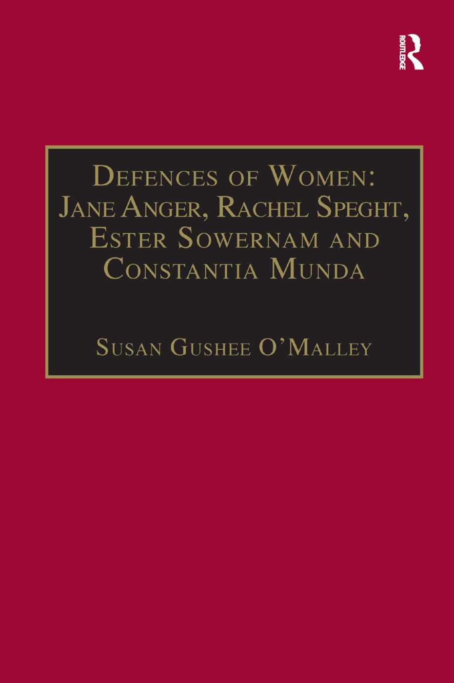 The Early Modern Englishwoman: A Facsimile Library of Essential Works : Printed Writings, 1500-1640 : Jane Anger, Rachel Speght,