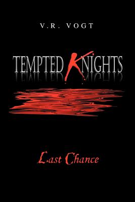Tempted Knights: Last Chance